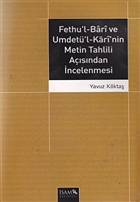 Fethu`l-Bari ve Umdet`l-Kari`nin Metin Tahlili Asndan ncelenmesi sam Yaynlar
