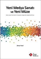Yeni Medya Sanat ve Yeni Mze stanbul Kltr niversitesi - K Yaynevi