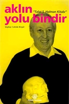 Akln Yolu Bindir - Talat S. Halman Kitab  Bankas Kltr Yaynlar