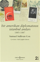 Bir Amerikan Diplomatının İstanbul Anıları 1885 - 1887 İş Bankası Kültür Yayınları