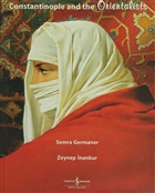 Constantinople and the Orientalists  Bankas Kltr Yaynlar
