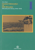 stanbul Hkmetleri ve Milli Mcadele Cilt: 1 Mutlakiyete Dn (1918-1919)  Bankas Kltr Yaynlar