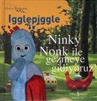 Ninky Nonk le Gezmeye Gidiyoruz  Bankas Kltr Yaynlar