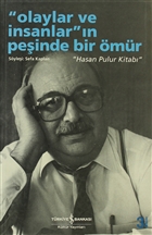 Olaylar ve nsanlarn Peinde Bir mr - Hasan Pulur Kitab  Bankas Kltr Yaynlar