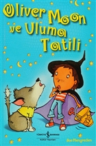 Oliver Moon ve Uluma Tatili  Bankas Kltr Yaynlar
