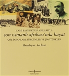 Son Osmanl Afrikas`nda Hayat  Bankas Kltr Yaynlar