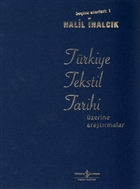 Trkiye Tekstil Tarihi zerine Aratrmalar  Bankas Kltr Yaynlar