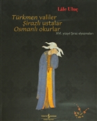 Trkmen Valiler, irazl Ustalar, Osmanl Okurlar  Bankas Kltr Yaynlar