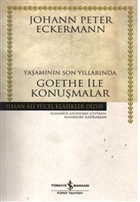 Yaamnn Son Yllarnda Goethe ile Konumalar  Bankas Kltr Yaynlar