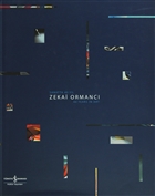 Zekai Ormanc  Sanatta 40 Yl / 40 Years in Art  Bankas Kltr Yaynlar