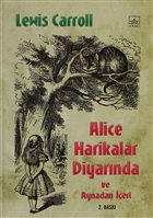 Alice Harikalar Diyarnda ve Aynadan eri thaki Yaynlar