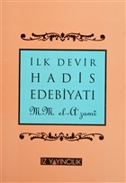 lk Devir Hadis Edebiyat ve Peygamberimiz`in Hadisleri`nin Tedvin Tarihi (H. 1-150 - M. 622-657) z Yaynclk