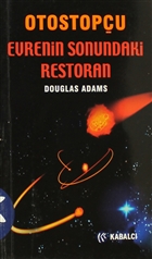Otostopu 2. Kitap: Evrenin Sonundaki Restoran Kabalc Yaynevi