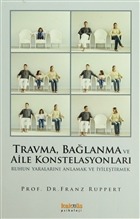 Travma, Balanma ve Aile Konstelasyonlar Kakns Yaynlar