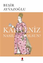 Kahveniz Nasl Olsun? Kap Yaynlar