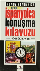 Kendi Kendinize Pratik İspanyolca Konuşma Kılavuzu Karanfil Yayınları