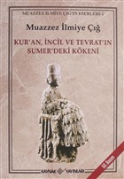 Kur`an ncil ve Tevrat`n Sumer`deki Kkeni Kaynak Yaynlar