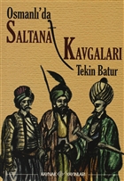 Osmanl`da Saltanat Kavgalar Kaynak Yaynlar