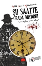 u Saatte Orada mydn? Kent Kitap