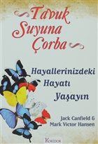 Tavuk Suyuna orba: Hayallerinizdeki Hayat Yaayn Koridor Yaynclk