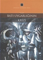Bat Uygarlnn Krizi Klliyat Yaynlar