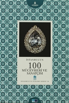 stanbul`un 100 Mcevheri ve Sanats Kltr A..