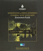 Kartpostallarda stanbul / stanbul With Postcards  Eminn - Fatih Kltr A.. - Ariv