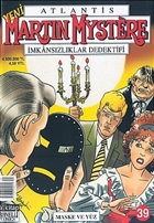 Atlantis Yeni Seri Say: 39 Maske ve Yz Martin Mystere mkanszlklar Dedektifi Lal Kitap