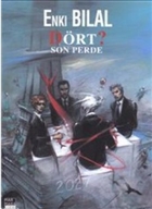 Drt? Son Perde - Enki Bilal Canavar Drtlemesi Cilt 4 Marmara izgi