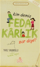 Kim Demi Fedakarlk Zor Diye ? Nesil ocuk Yaynlar