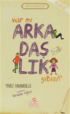 Var m Arkadalk Gibisi ? Nesil ocuk Yaynlar