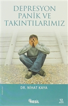 Depresyon, Panik ve Takntlarmz Nesil Yaynlar