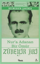 Zbeyir Abi Nur`a Adanan Bir mr Nesil Yaynlar