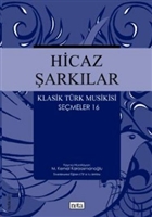 Hicaz arklar Klasik Trk Musikisi Semeler 16 Nota Yaynclk