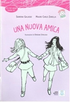 Una Nuova Amica + CD (talyanca Okuma Kitab Orta-alt Seviye (11-14 ya) A2 Alma Edizioni