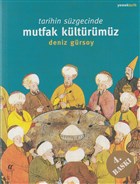 Tarihin Szgecinde Mutfak Kltrmz (1. Hamur) Olak Yaynclk