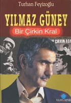 Ylmaz Gney Bir irkin Kral Ozan Yaynclk