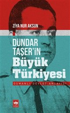 Dndar Taer`in Byk Trkiyesi tken Neriyat