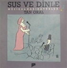 Sus ve Dinle Mzikal Karikatrler Pan Yaynclk