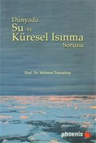 Dnyada Su ve Kresel Isnma Sorunu Phoenix Yaynevi