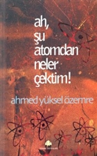 Ah, u Atomdan Neler ektim! Pnar Yaynlar