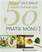 Keyifli Sofralar İçin 50 Pratik Mönü Remzi Kitabevi