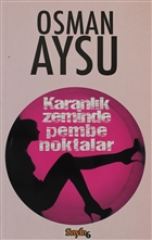 Karanlk Zeminde Pembe Noktalar Sayfa6 Yaynlar