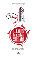 Allah`ın İsimlerinin Sırları - Esmaü`l Hüsna`nın Keşfi Sena Yayınları