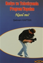 Radyo ve Televizyonda Program Yapalm - Nasl m? Sobil Yaynclk