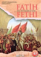 Fatih ve İstanbul`un Fethi Şema Yayınevi