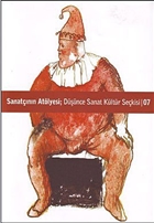 Sanatnn Atlyesi; Dnce Kltr Sanat Sekisi Say: 7 imdi Yaynclk