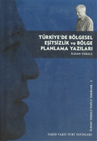 Trkiye`de Blgesel Eitsizlik ve Blge Planlama Yazlar Tarih Vakf Yurt Yaynlar