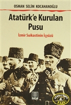 Atatrk`e Kurulan Pusu Temel Yaynlar