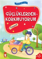 Glklerden Korkmuyorum - Cesaret Tima ocuk - lk ocukluk